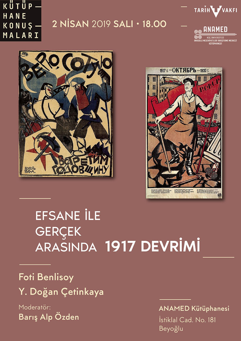 ANAMED Kütüphane Konuşmaları: Foti Benlisoy & Y. Doğan Çetinkaya – Efsane ile Gerçek Arasında 1917 Devrimi