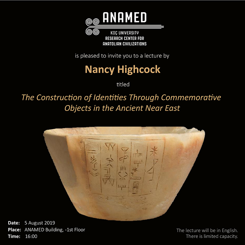 ANAMED Konuşma: Nancy Highcock – The Construction of Identities Through Commemorative Objects in the Ancient Near East