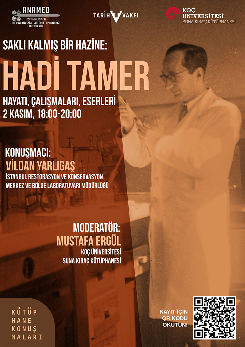 ANAMED Kütüphane Konuşmaları: Vildan Yarlıgaş, Mustafa Ergül – Saklı Bir Hazine: Hadi Tamer – Hayatı, Çalışmaları, Eserleri