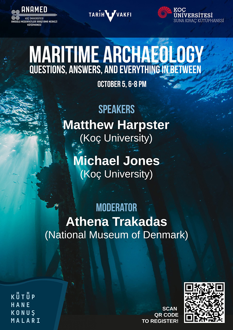 ANAMED Kütüphane Konuşmaları: Matthew Harpster, Michael Jones – Maritime Archaeology: Questions, Answers, and Everything in Between