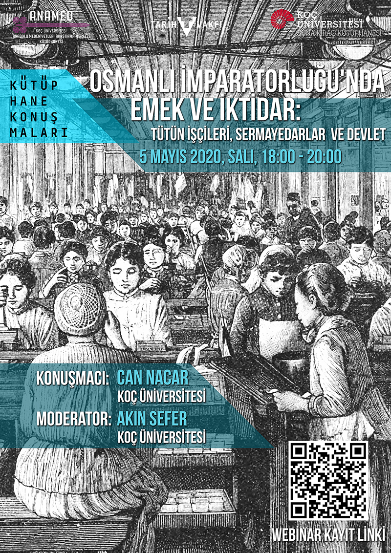 ANAMED Kütüphane Konuşmaları: Can Nacar – Osmanlı İmparatorluğu’nda Emek ve İktidar: Tütün İşçileri, Sermayedarlar ve Devlet