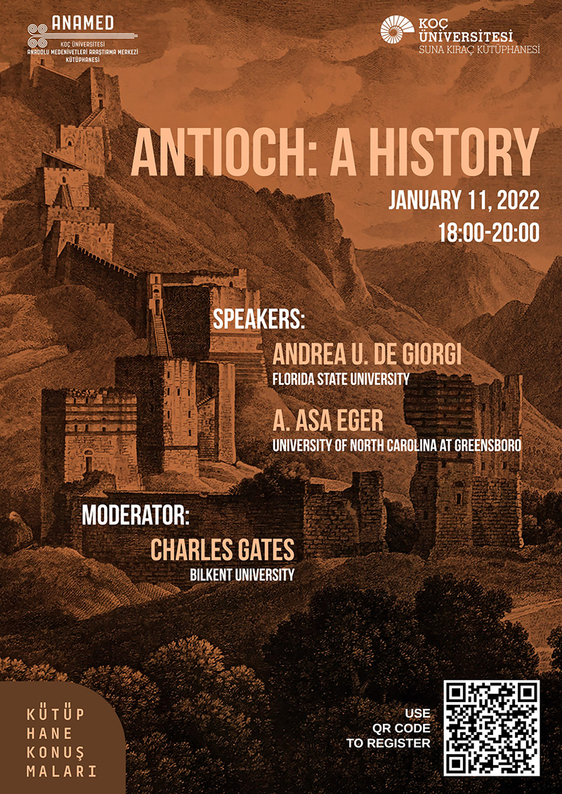 ANAMED Kütüphane Konuşmaları: Andrea U. De Giorgi, A. Asa Eger, Charles Gates – Antioch. A History
