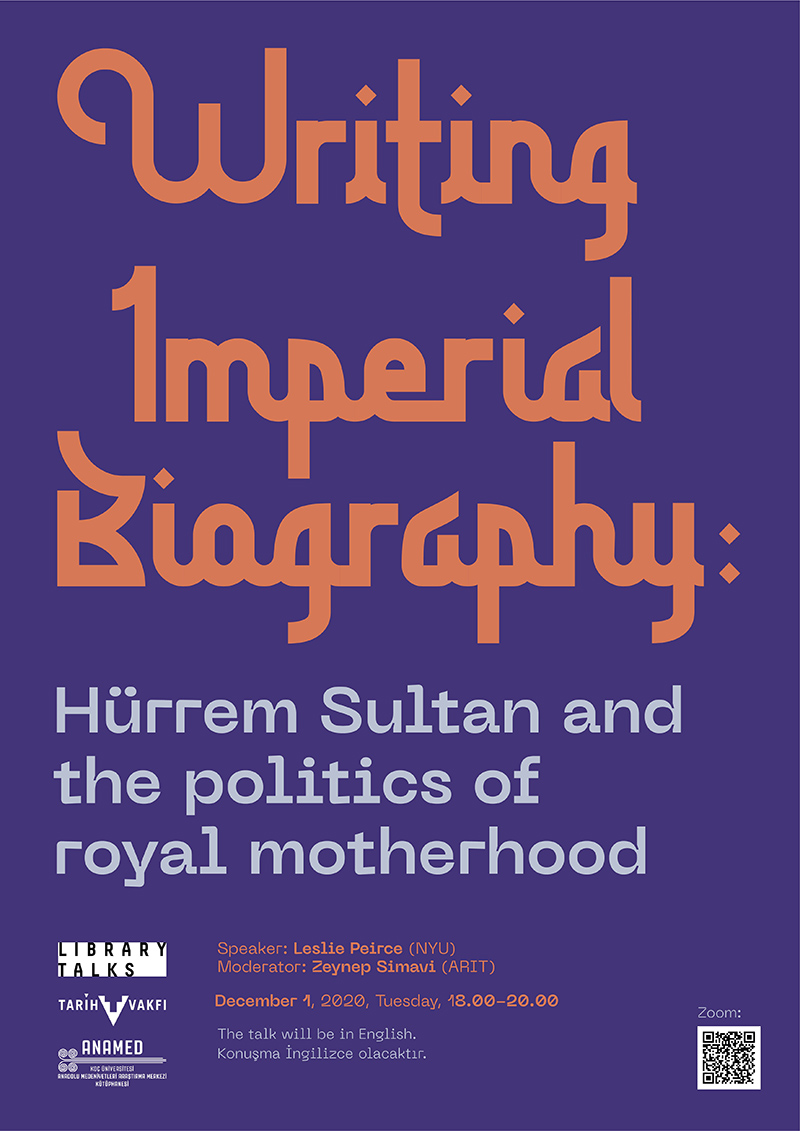 ANAMED Kütüphane Konuşmaları: Leslie Peirce – Writing Imperial Bibliography: Hürrem Sultan and the Politics of Royal Motherhood