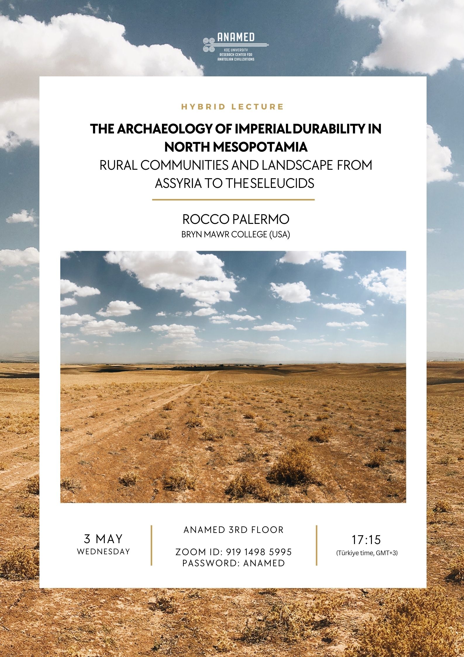 ANAMED Konuşması – The Archaeology of Imperial Durability in North Mesopotamia: Rural Communities and Landscape from Assyria to the Seleucids