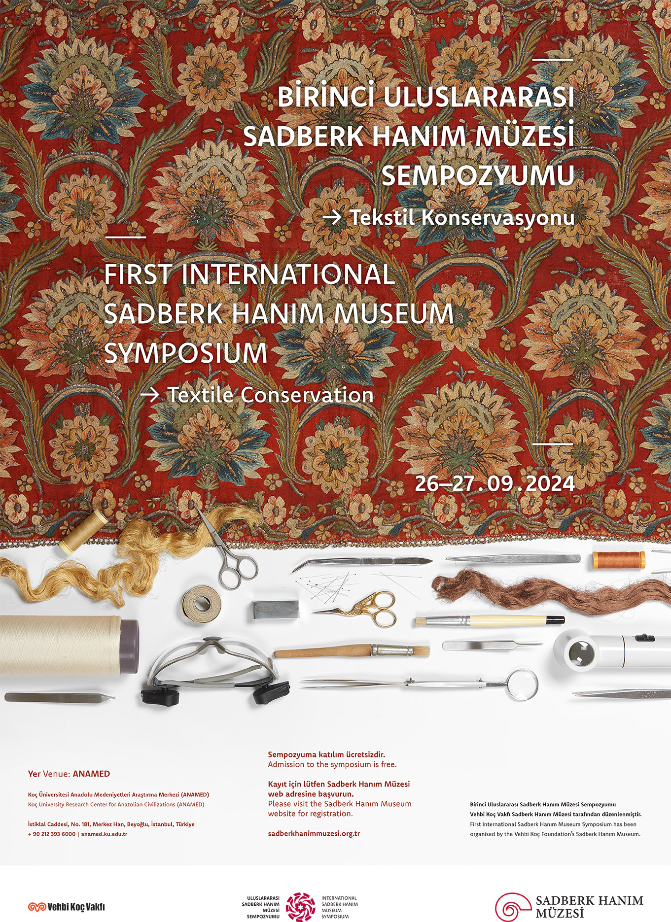 FIRST INTERNATIONAL SADBERK HANIM MUSEUM SYMPOSIUM: TEXTILE CONSERVATION